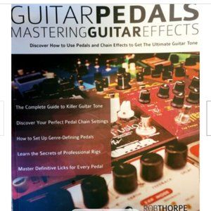 Guitar Petals : Mastering Guitar Effects Softcover Book